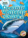 Oceanic Whitetip Sharks - Thomas K. Adamson - 9781644872482