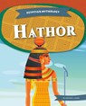 Egyptian Mythology: Hathor - Heather C. Hudak - 9781644947746