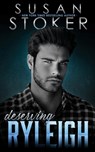 Deserving Ryleigh - Susan Stoker - 9781644994320