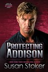 Protecting Addison - Susan Stoker - 9781644994542