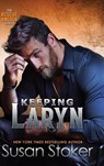 Keeping Laryn - Susan Stoker - 9781644994672