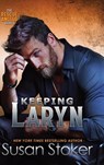 Keeping Laryn - Susan Stoker - 9781644994672