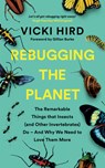 Rebugging the Planet - Vicki Hird - 9781645020189