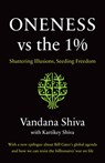 Shiva, V: ONENESS VS THE 1% - Vandana Shiva ; Kartikey Shiva - 9781645020394