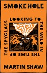 Smoke Hole - Martin Shaw - 9781645020950
