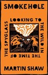 Smoke Hole - Martin Shaw - 9781645020967