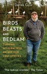 Birds, Beasts and Bedlam - Derek Gow - 9781645021346