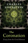 The Coronation - Charles Eisenstein - 9781645021780