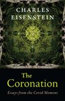 The Coronation - Charles Eisenstein - 9781645021797