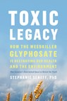 Toxic Legacy - Stephanie Seneff - 9781645021872