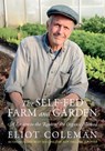 The Self-Fed Farm and Garden - Eliot Coleman - 9781645023074