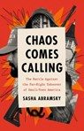 Chaos Comes Calling - Sasha Abramsky - 9781645030430