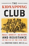 The Kidnapping Club - Jonathan Daniel Wells - 9781645037118