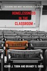 Homelessness in the Classroom - Kerri Tobin - 9781645041948