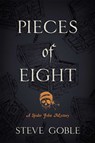 Pieces of Eight - Steve Goble - 9781645060369