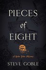 Pieces of Eight - Steve Goble - 9781645060376