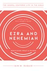 Ezra and Nehemiah - Iain M Duguid - 9781645072447