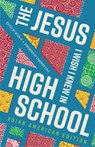 The Jesus I Wish I Knew in High School Asian American Edition - Kevin Yi - 9781645074564