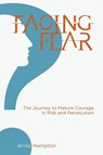Facing Fear - Anna Hampton - 9781645084686