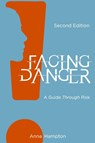 Facing Danger (Second Edition) - Anna Hampton - 9781645085041