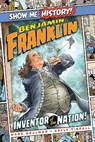 Benjamin Franklin: Inventor of the Nation! - SHULMAN,  Mark - 9781645170723