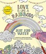COLOR BK-LOVE IS LIKE A RAINBO - Editors of Thunder Bay Press - 9781645171454