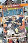 George Washington: Soldier and Statesman! - SHULMAN,  Mark - 9781645174103
