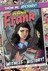 Anne Frank: Witness to History! - Mark Shulman - 9781645174325