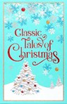 Classic Tales of Christmas - Editors of Canterbury Classics - 9781645178637