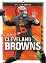 The Story of the Cleveland Browns - Diane Bailey - 9781645192251