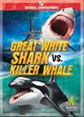 Great White Shark vs. Killer Whale - Teresa Klepinger - 9781645195733