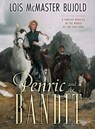Penric and the Bandit - Lois McMaster Bujold - 9781645242727