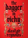 The Dagger in Vichy - Alastair Reynolds - 9781645242802