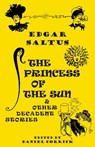 The Princess of the Sun and Other Decadent Stories - Edgar Saltus - 9781645250999