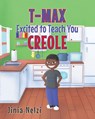 T-MAX Excited to Teach You Creole - Jinia Nelzi - 9781645311294
