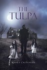 The Tulpa - Mayra Castaneda - 9781645314783
