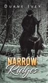 Narrow Ridges - Duane Ivey - 9781645369127
