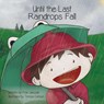Until the Last Raindrops Fall - Fran Janczak - 9781645380214