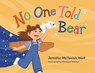 No One Told the Bear - Jennifer Wolf - 9781645386063