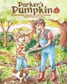 Parker's Pumpkin - Jean Huxtable-Hamersky ; Jack Hamersky - 9781645387220