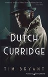 Dutch Curridge - Tim Bryant - 9781645402565