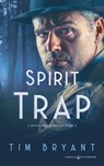 Spirit Trap - Tim Bryant - 9781645404453