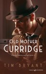 Old Mother Curridge - Tim Bryant - 9781645405160