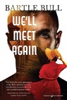 We'll Meet Again - Bartle Bull - 9781645407850
