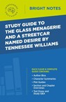 Study Guide to The Glass Menagerie and A Streetcar Named Desire by Tennessee Williams - Intelligent Education - 9781645424161