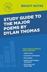 Study Guide to the Major Poems by Dylan Thomas - Intelligent Education - 9781645424581