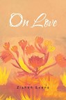 On Love - Zishan Evans - 9781645447481