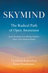 Skymind: The Radical Path of Open Awareness - Charlotte Rotterdam - 9781645471394