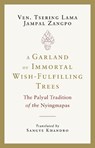 A Garland of Immortal Wish-Fulfilling Trees - Tsering Lama Jampal Zangpo ; Sangye Khandro - 9781645473565