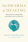 The Dharma of Healing - Justin Michelson - 9781645473640